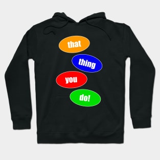That Thing You Do (Bubbles) Hoodie